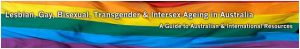 LGBTI Ageing resources Australia and International