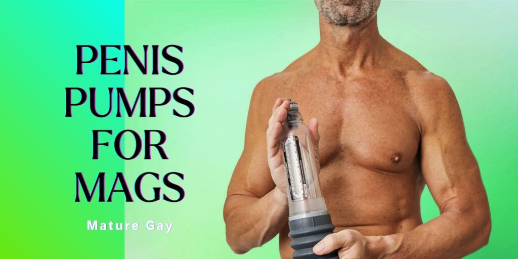 Amazing Vacuum Penis Pumps for Mature Gay Men (How to Use)